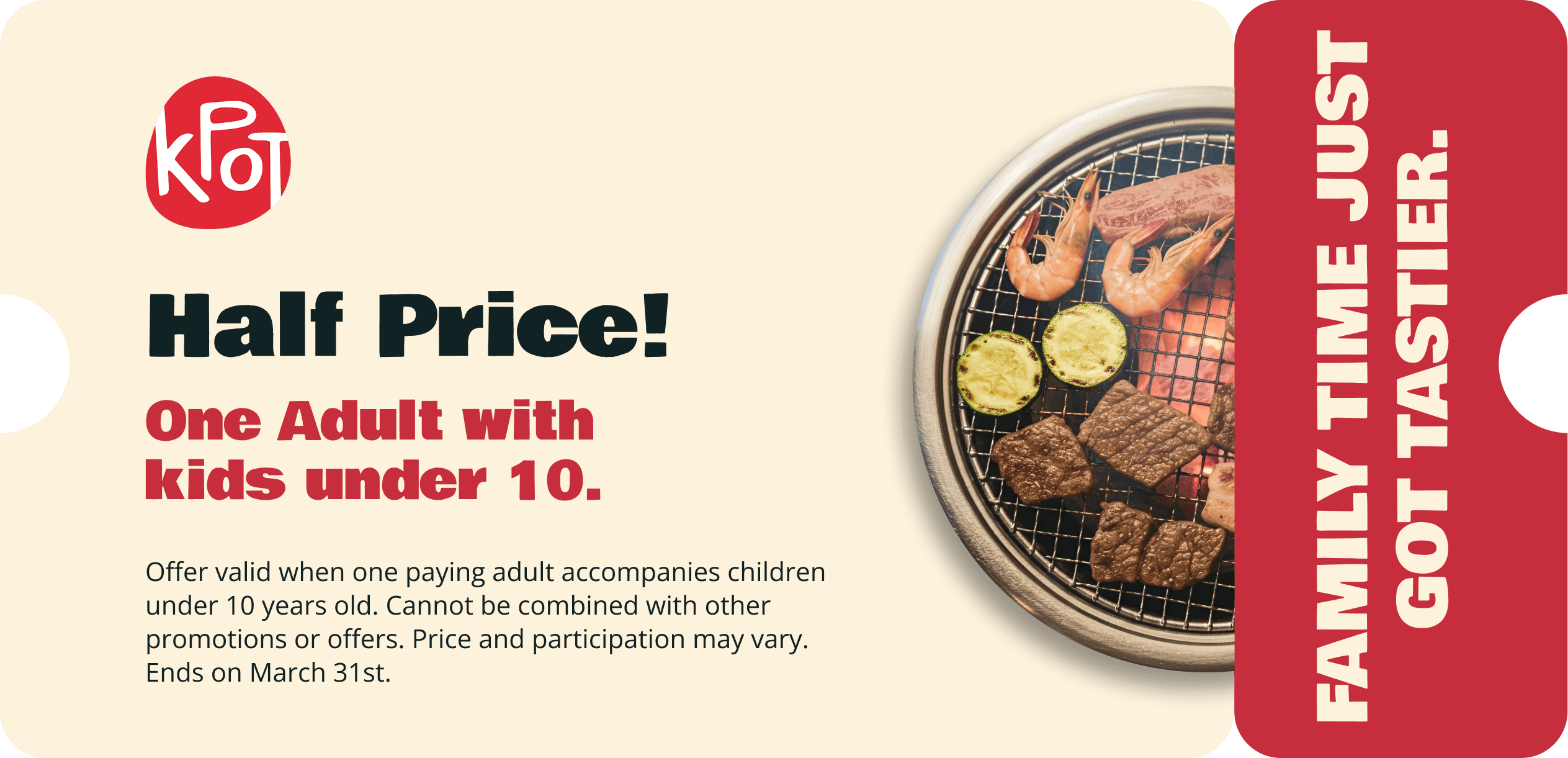 One Adult with kids under 10 half price One Adult with kids under 10 half price